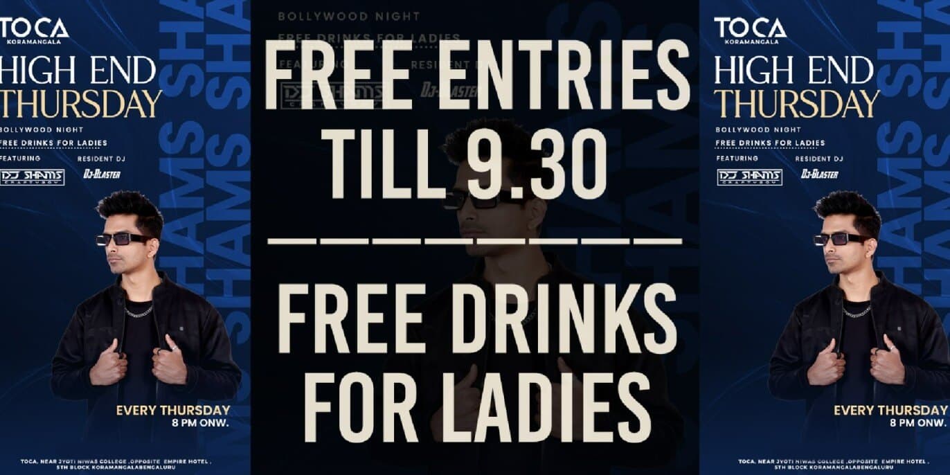 High End Thursday | Toca Kormangala