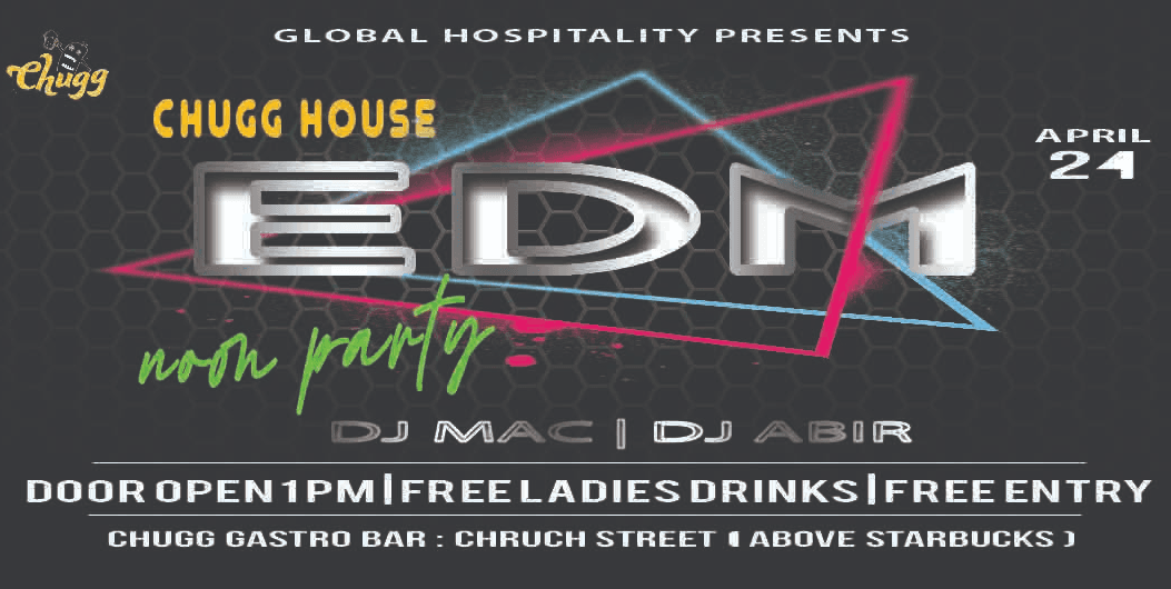 Chugg House Edm Noon Party