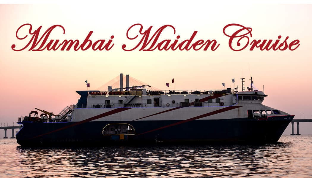 Mumbai Maiden Cruise
