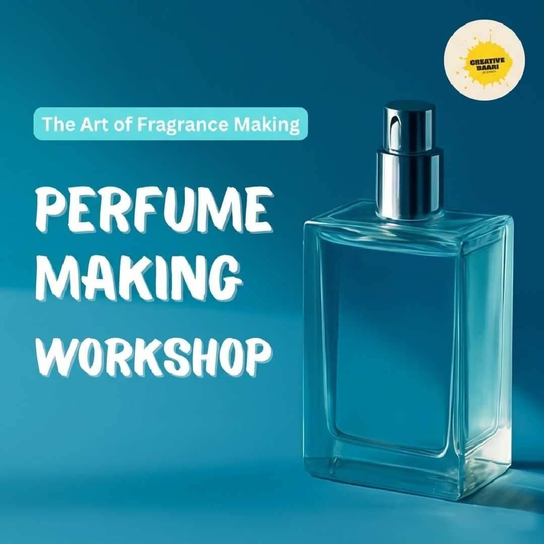 Perfume Making Workshop By Creative Baari