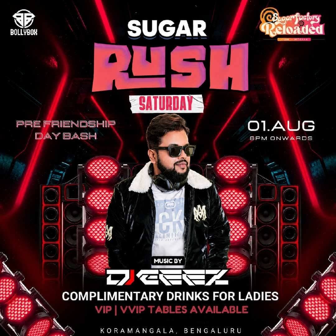 Sugar Rush Saturdays | Pre-Friendship Day Bash