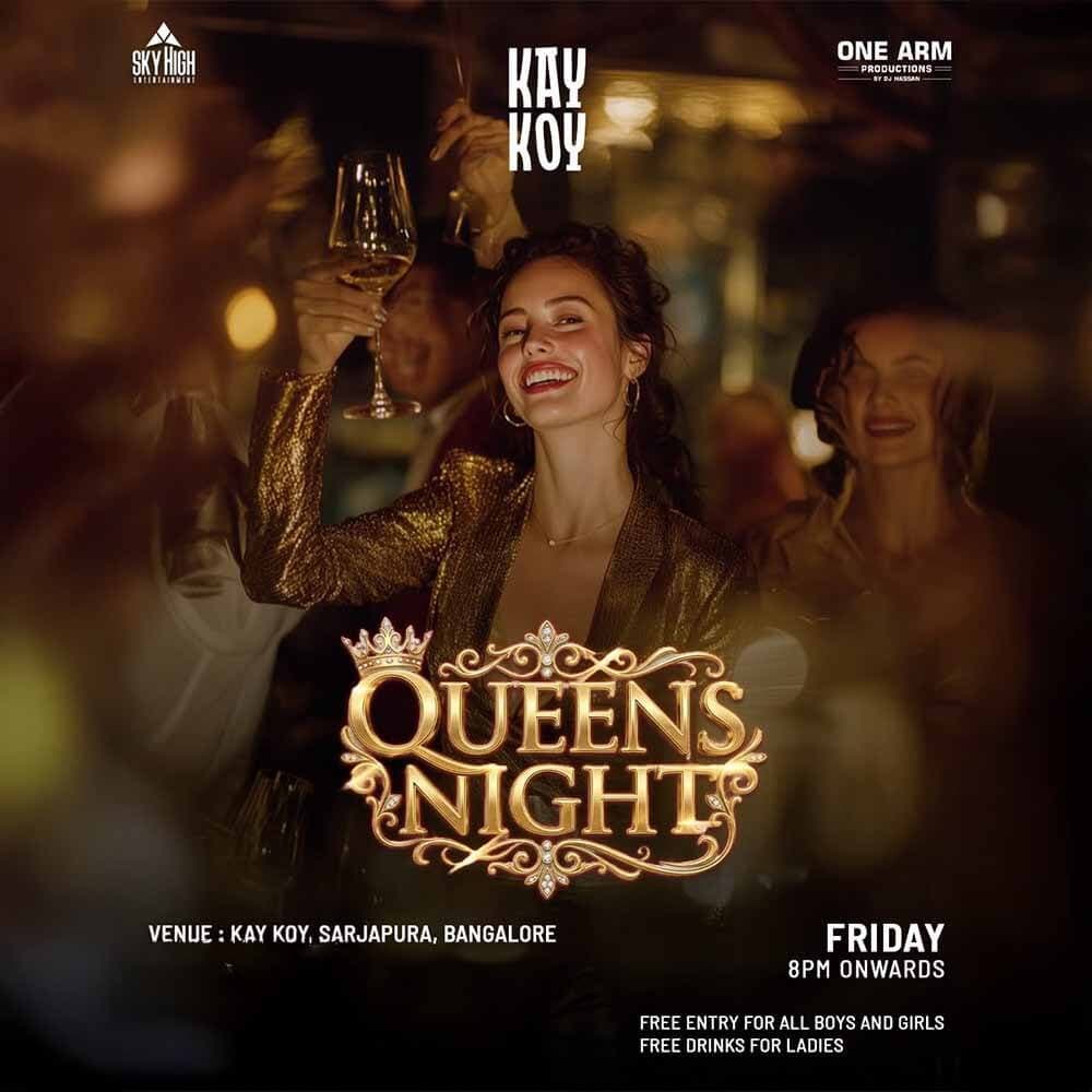 Friday Queens Night At KayKoy Sarjapur, Bangalore
